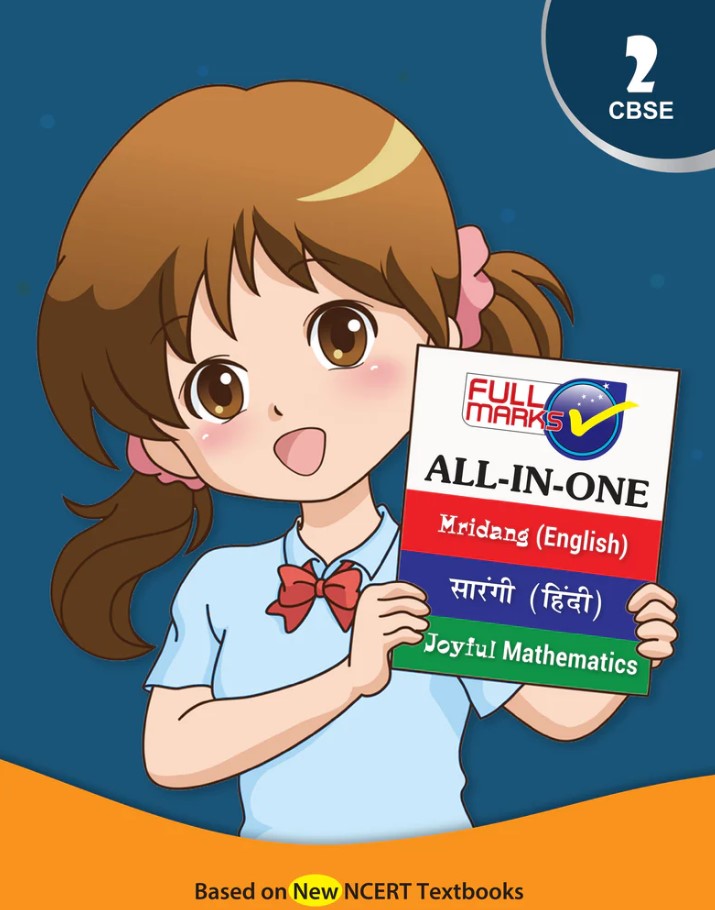 1 Full Marks All-in-One Class 2 | Complete Study Material for English, Hindi & Maths | Based on Latest NCERT Textbooks – Mridang, Sarangi, Joyful Mathematics